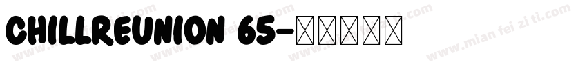 ChillReunion 65字体转换